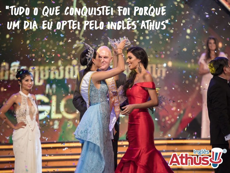 Tudo o que conquistei foi porque um dia eu optei pelo Ingls Athus - Barbara Vitorelli - Miss Global International