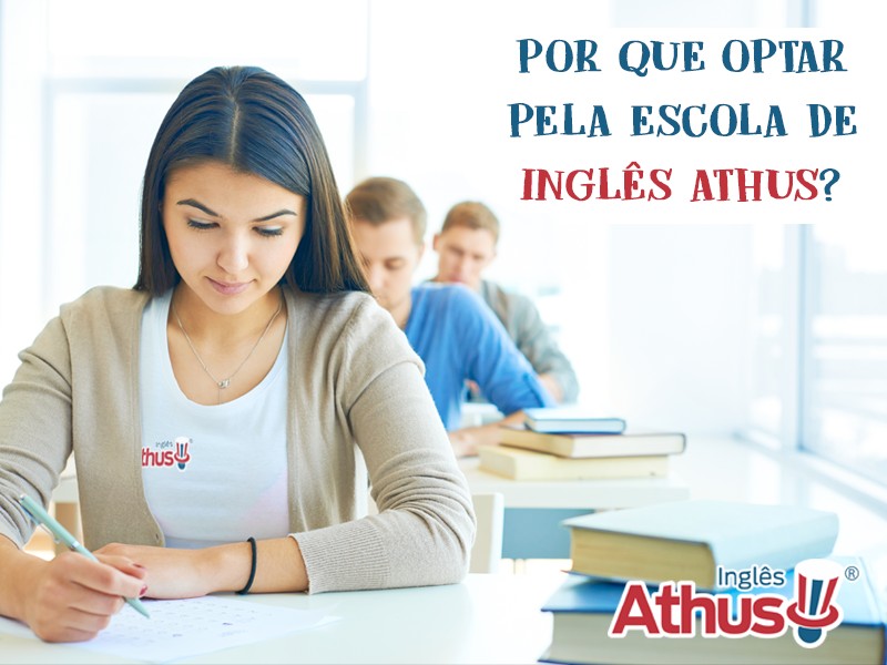 Por que optar pela escola de Ingls Athus? 