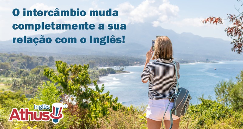 O intercmbio muda completamente a sua relao com o Ingls! 