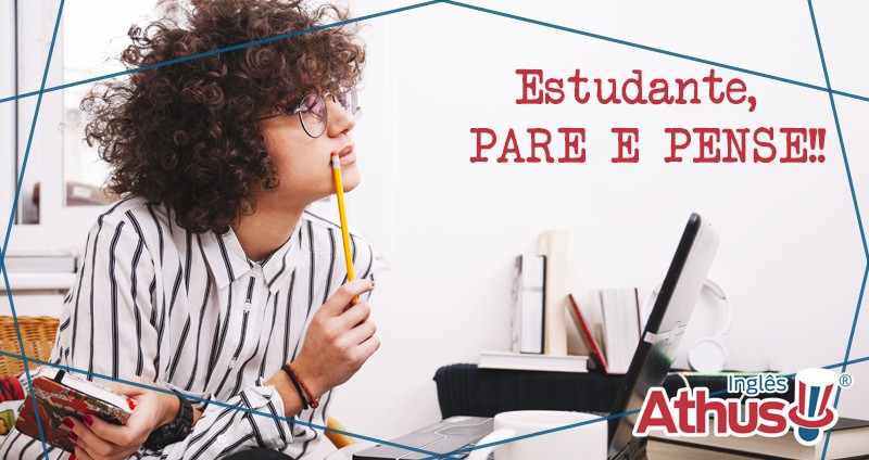 Estudante, PARE E PENSE!!