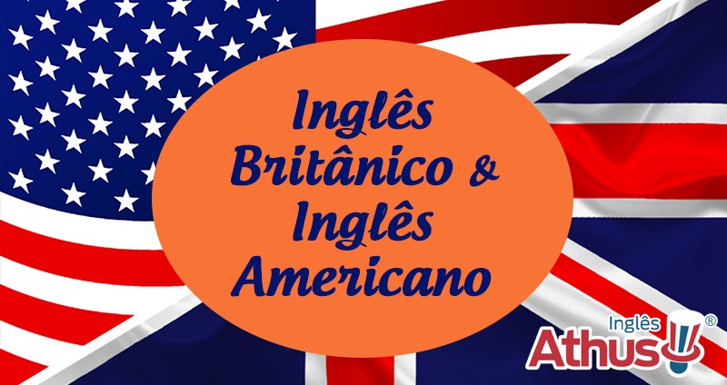 Ingls Britnico & Ingls Americano